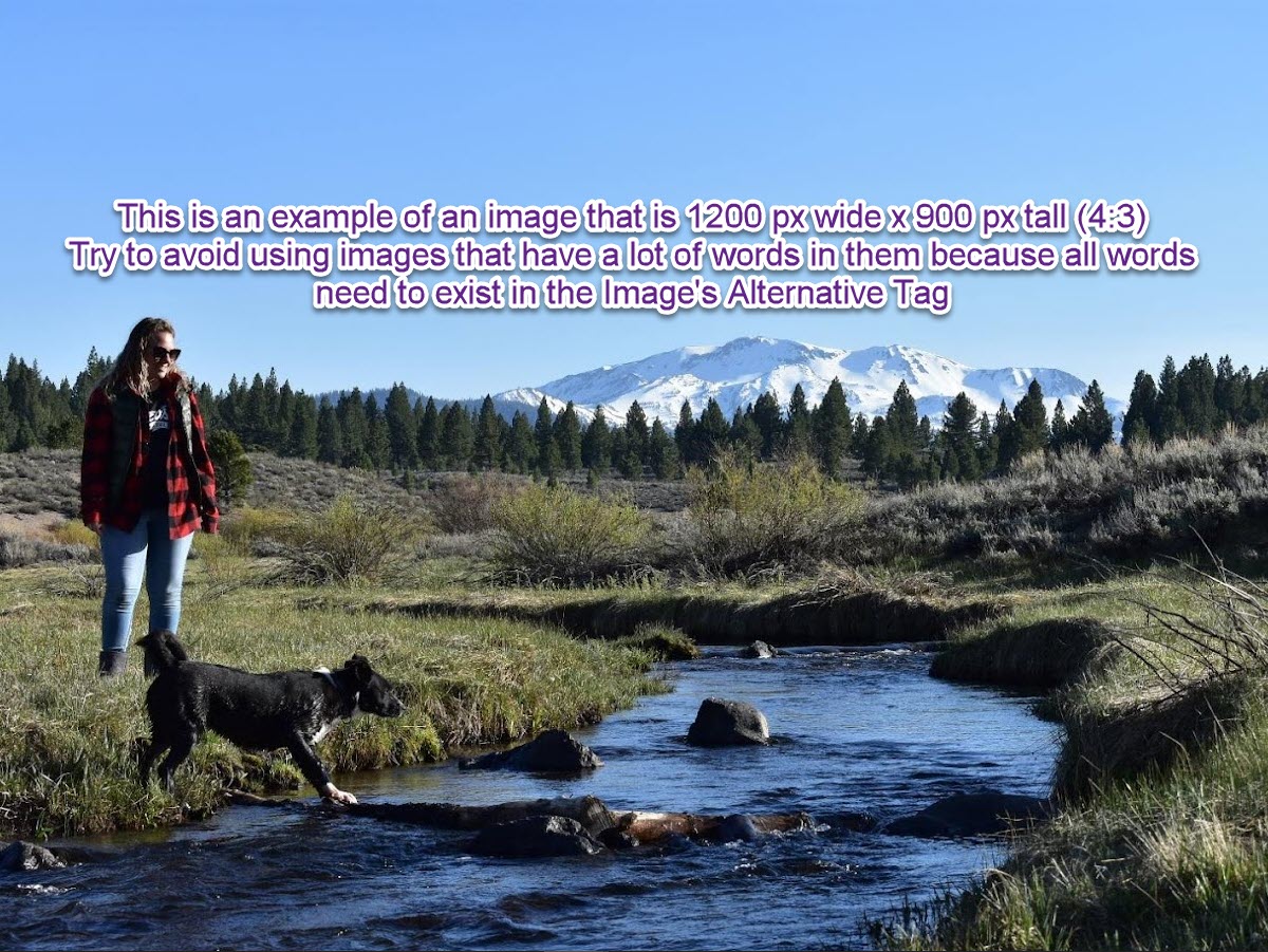 This is an example of an image that is 1200 px wide x 900 pixels tall (4:3) Try to avoid using images that have a lot of words in them because all words need to exist in the Image's Alternative Tag